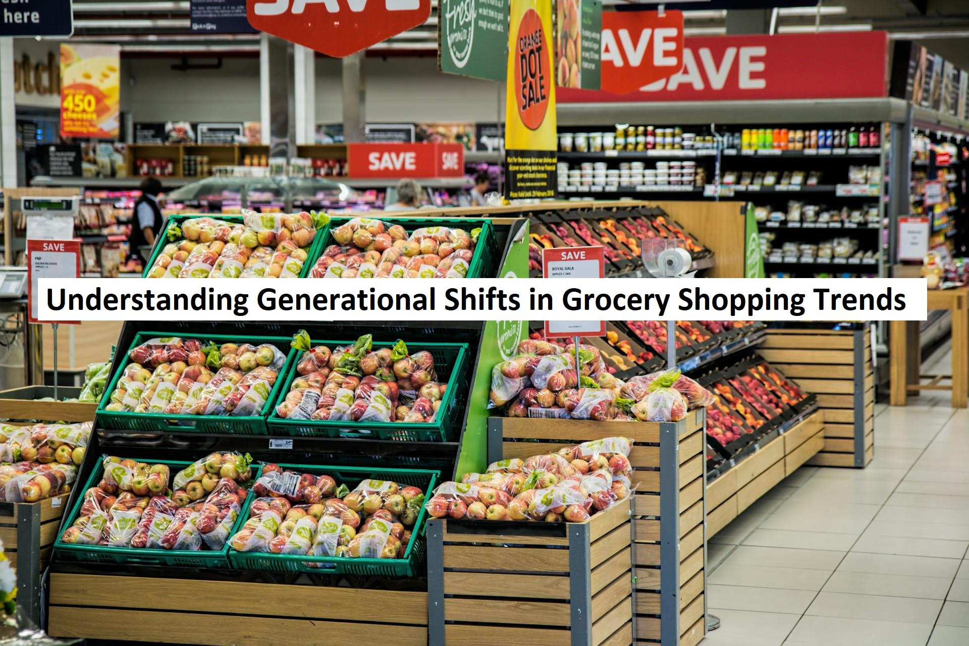 Understanding Generational Shifts in Grocery Shopping Trends