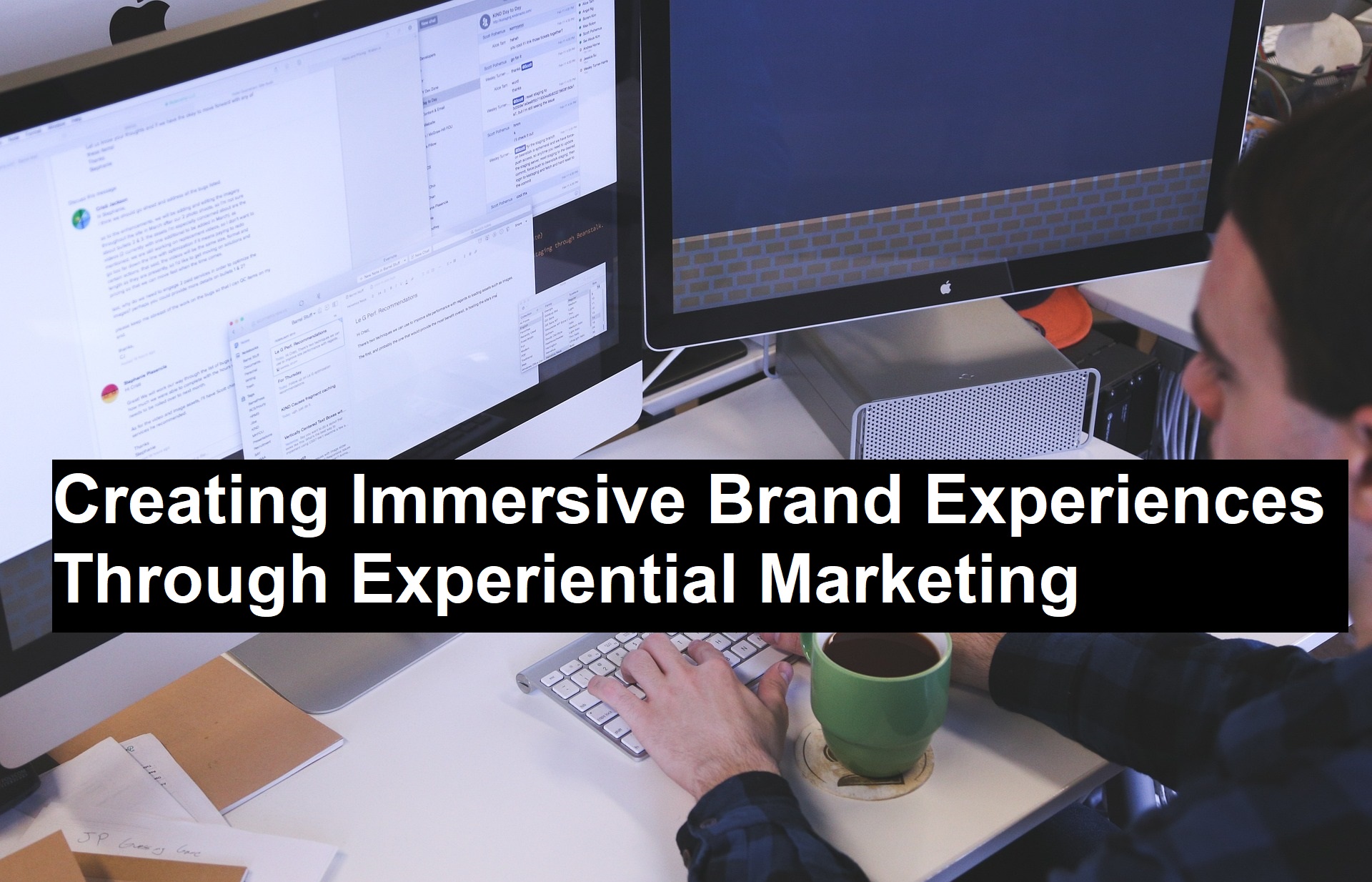 Creating Immersive Brand Experiences Through Experiential Marketing