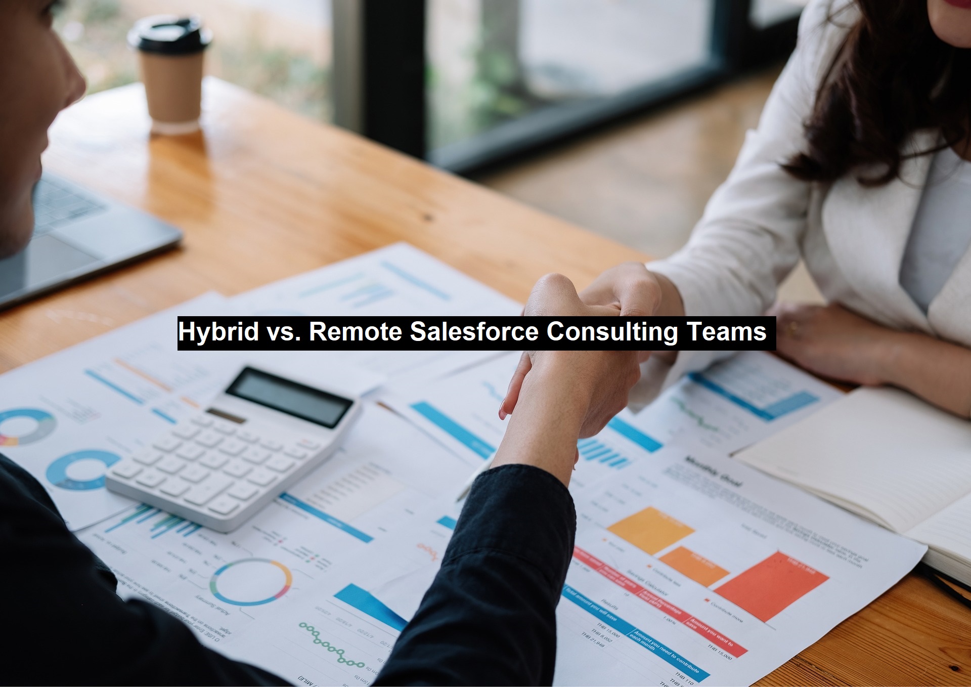 Know More About the Hybrid vs. Remote Salesforce Consulting Teams 
