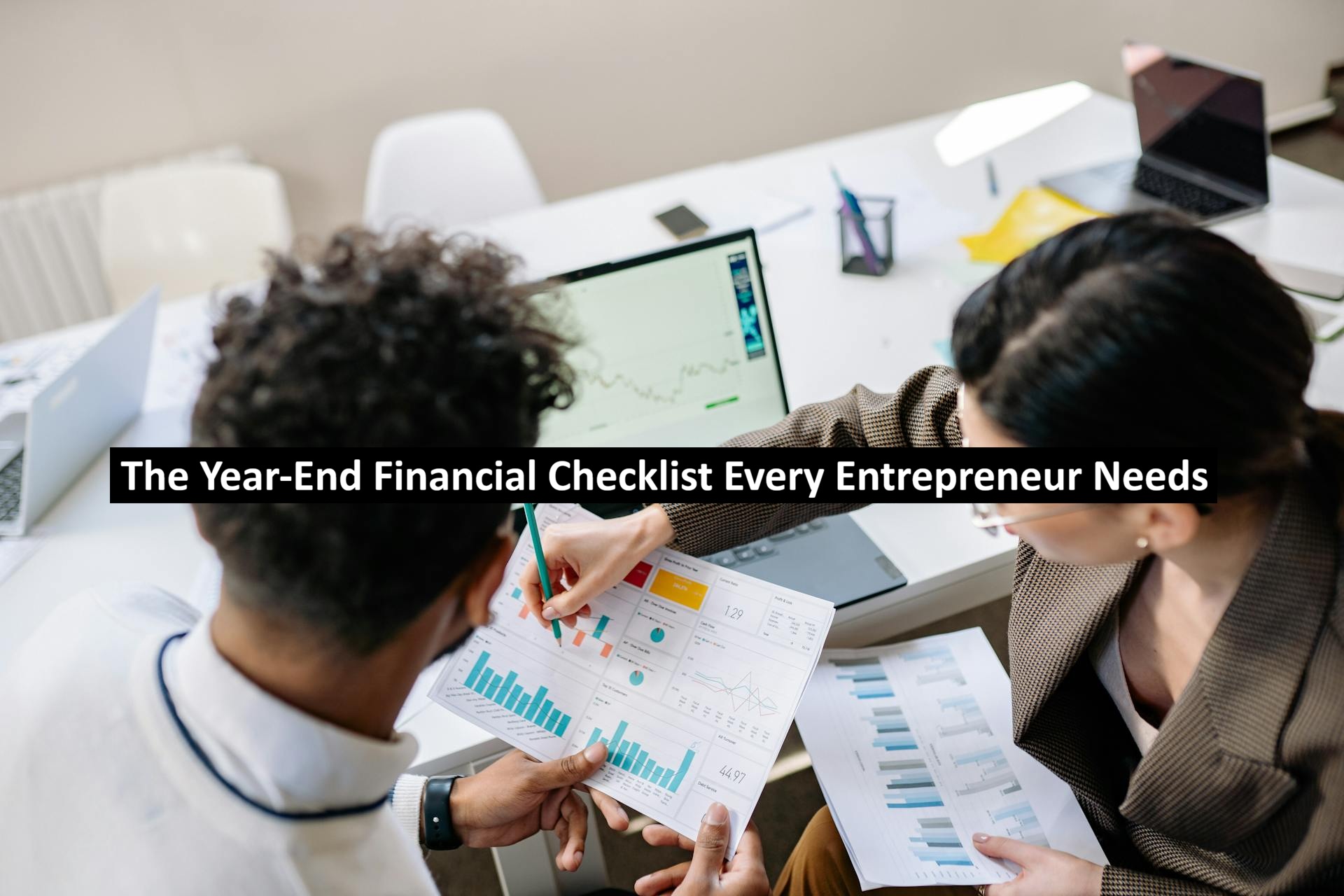 The Year-End Financial Checklist Every Entrepreneur Needs