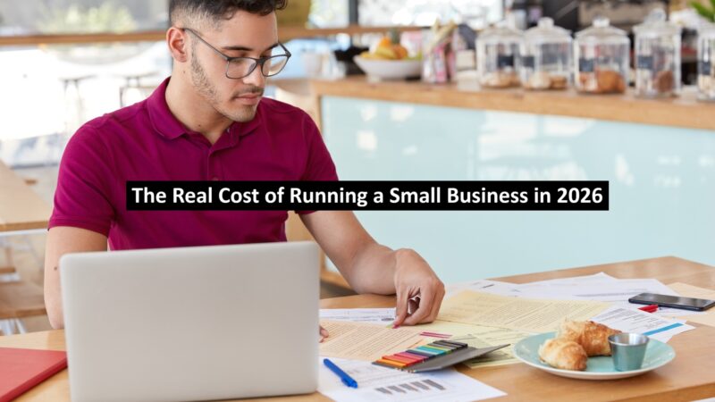The Real Cost of Running a Small Business in 2026