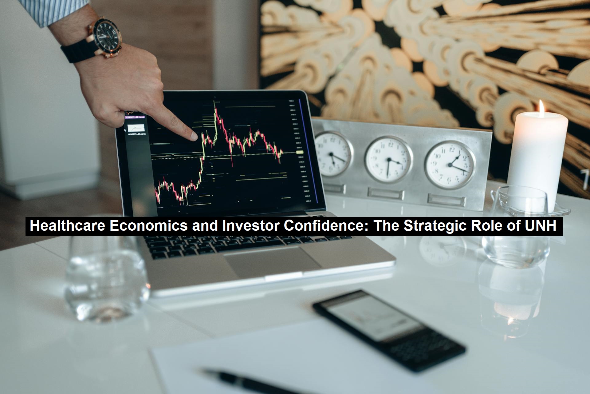 Healthcare Economics and Investor Confidence: The Strategic Role of UNH