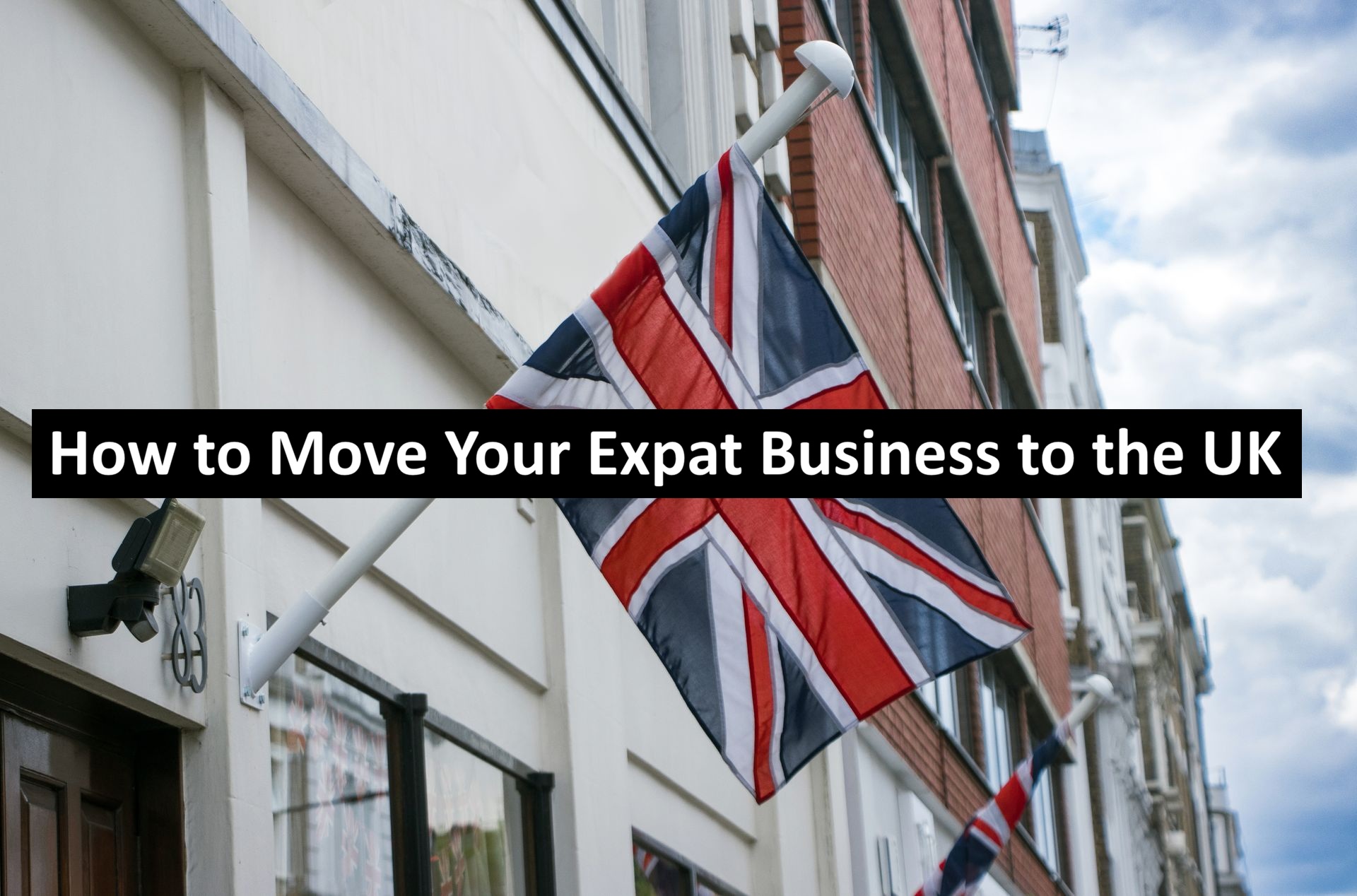 How to Move Your Expat Business to the UK
