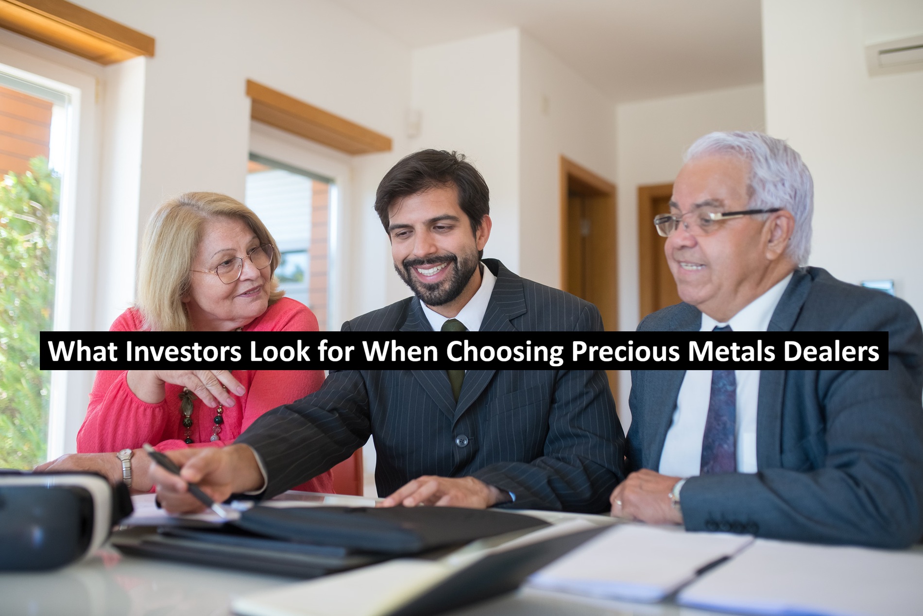 What Investors Look for When Choosing Precious Metals Dealers